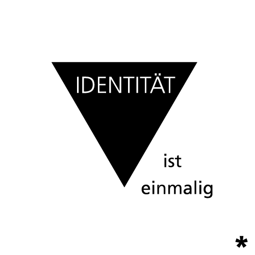 Identität ist einmalig!